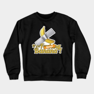 Banana with tape not art 02 Crewneck Sweatshirt